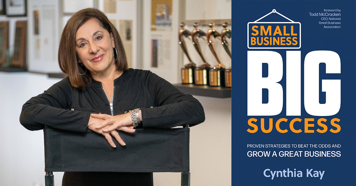 Small Business, Big Success: Cynthia Kay Tackles Small Business Strategies in New Book