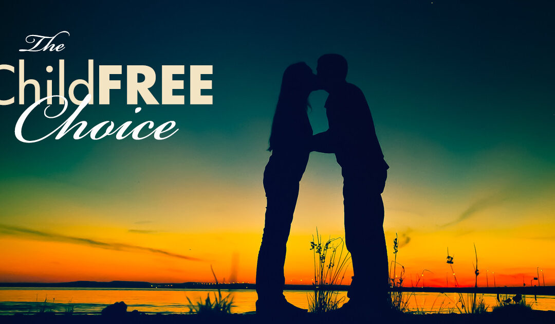 The ChildFREE Choice