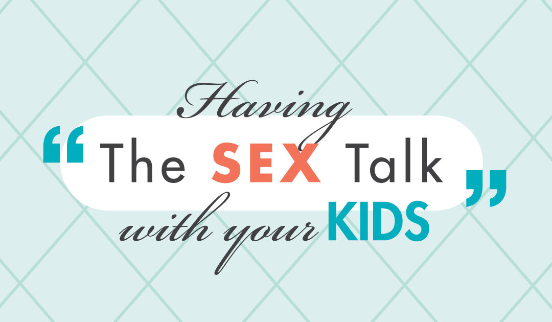 Having “The Sex Talk” with Your Kids