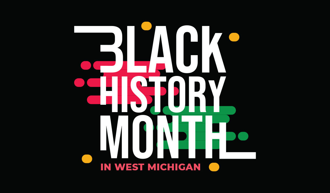 Celebrating Black History Month in Grand Rapids