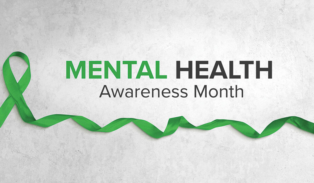 May Is Mental Health Awareness Month: Reducing Stigma and Discrimination