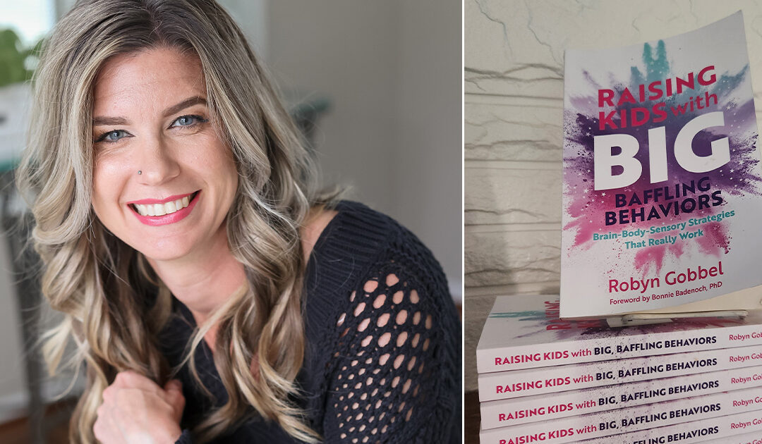 Not Just Another Parenting Book: How Robyn Gobbel Is Empowering Parents