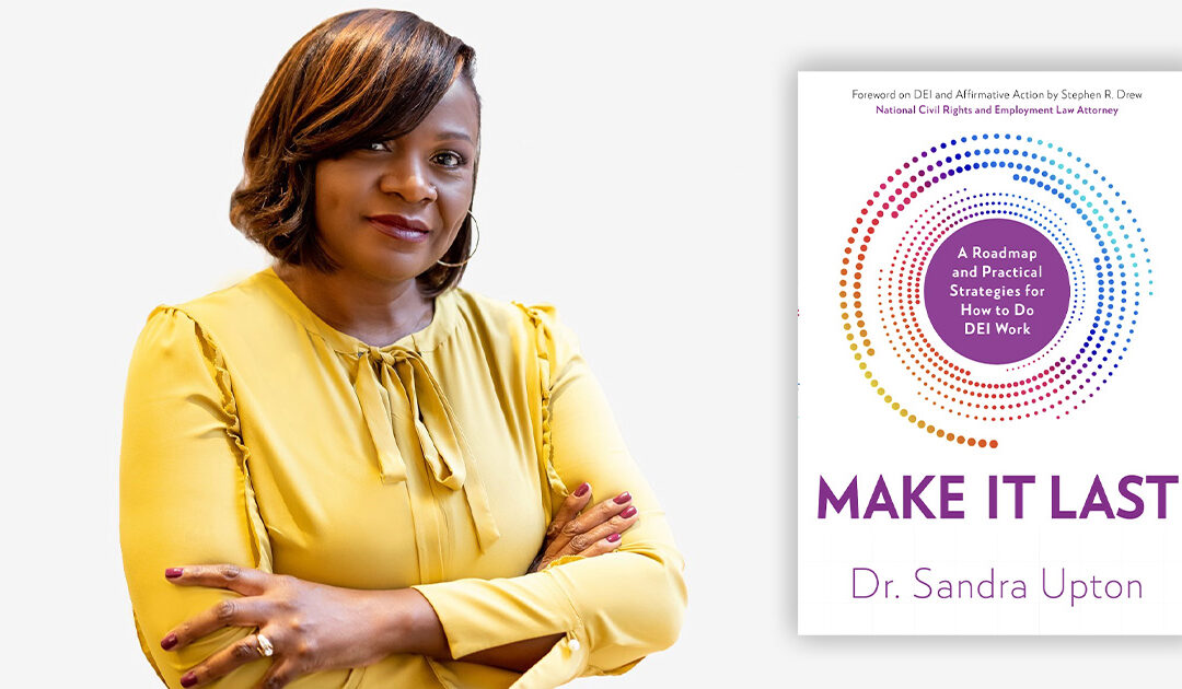 Dr. Sandra Upton: Making DEI Strategies Last