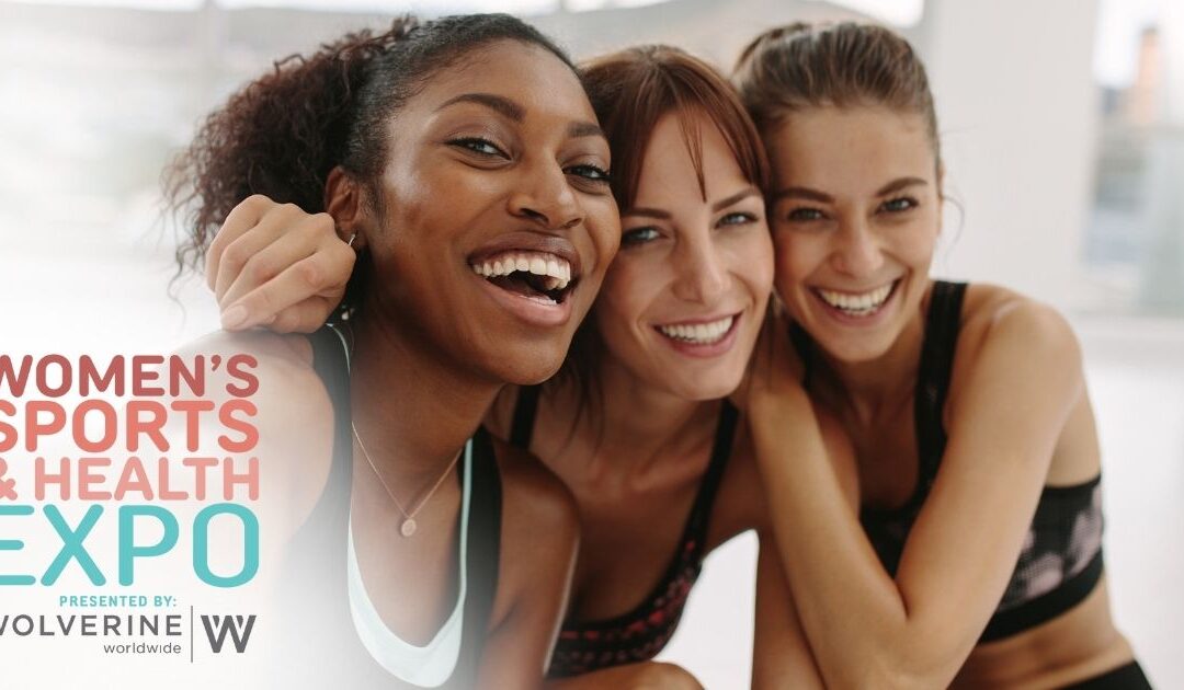 First-Ever Women’s Sports & Health Expo Aims to Inspire Women and Girls to Embrace an Active Lifestyle