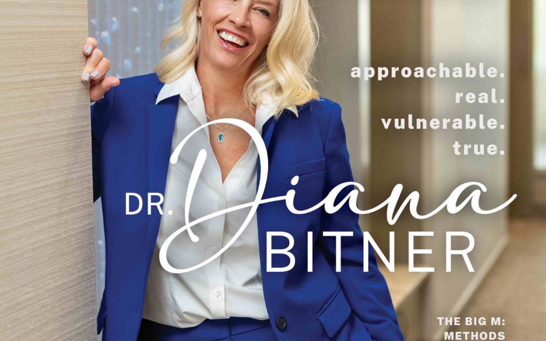 Dr. Diana Bitner: Approachable. Real. Vulnerable. True.